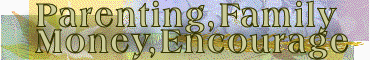 Parenting, Family, Money, Encour