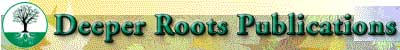 Deeper Roots Publications